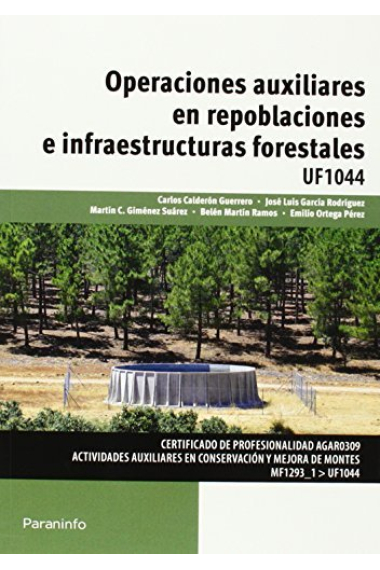 Operaciones auxiliares en repoblaciones e infraestructuras forestales