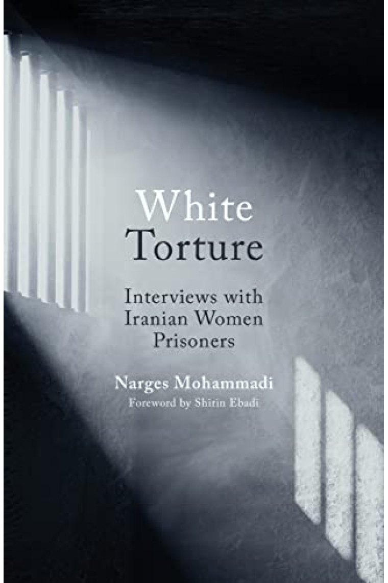 White Torture: Interviews with Iranian Women Prisoners