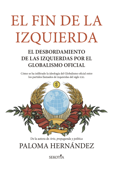 El fin de la Izquierda. El desbordamiento de las izquierdas por el Globalismo oficial