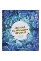 UN SIGLO DE ANIMACION JAPONESA