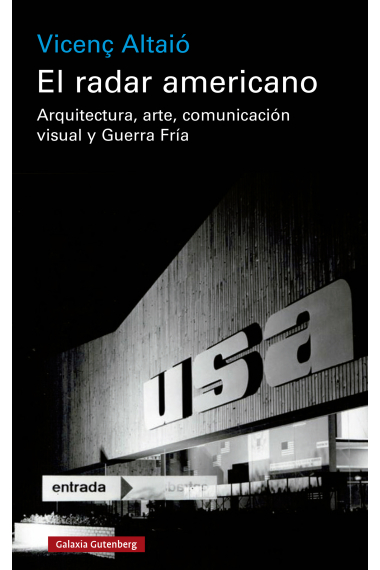 El radar americano. Arquitectura, arte, comunicación visual y Guerra Fría