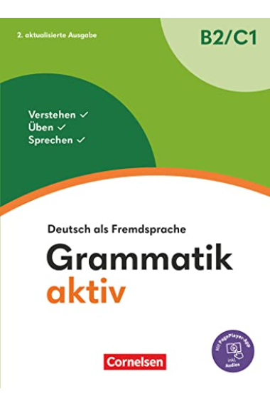 Grammatik aktiv - Deutsch als Fremdsprache - 2. aktualisierte Ausgabe - B2/C1