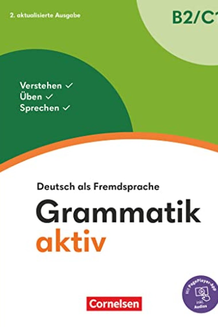 Grammatik aktiv - Deutsch als Fremdsprache - 2. aktualisierte Ausgabe - B2/C1