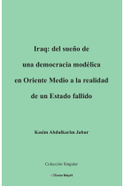 IRAQ DEL SUEÑO DE UNA DEMOCRACIA MODELICA EN ORIENTE MEDIO