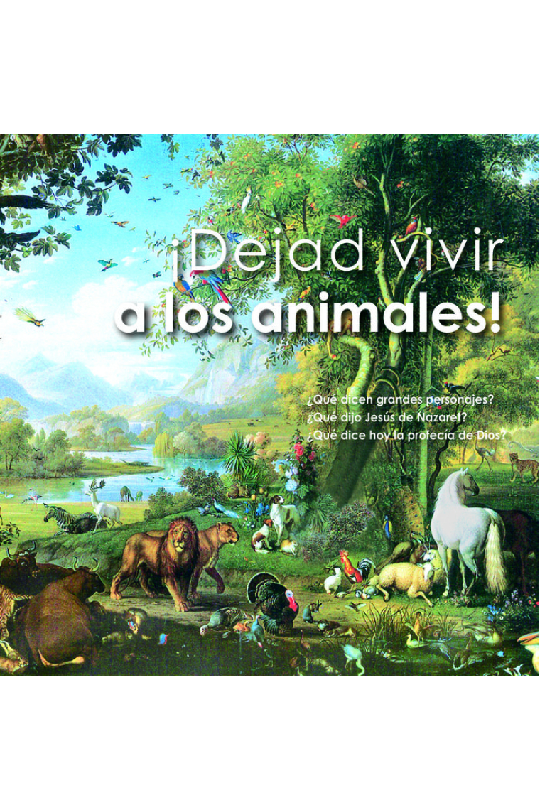 ¡DEJAD VIVIR A LOS ANIMALES!