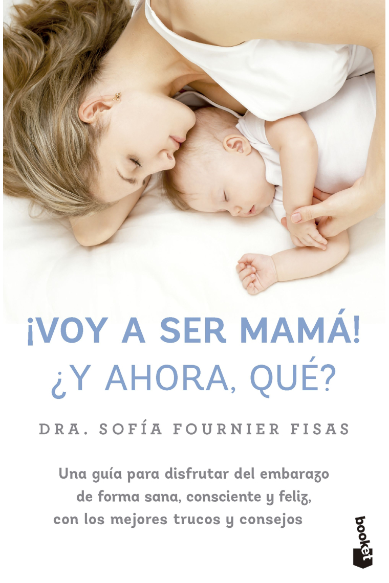 Voy a ser mamá y ahora qué