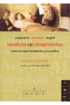 Medicina y compromiso. Entre la experimentación y la política. Achúcarro, Marañón, Negrín.