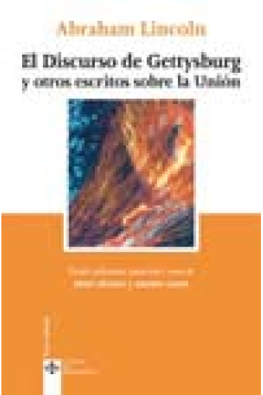 El Discurso de Gettysburg y otros escritos sobre la Unión