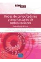 Redes de computadores y arquitecturas de comunicaciones. Supuestos prácticas