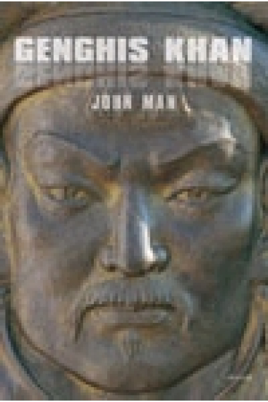 Genghis Khan. Vida, muerte y resurrección