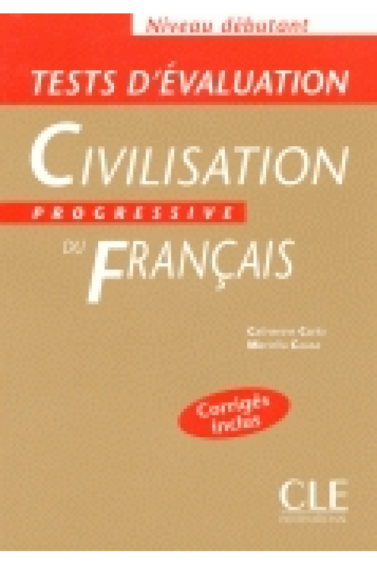 Tests d' évaluation Civilisation progressive du Français. Niveau Débutant