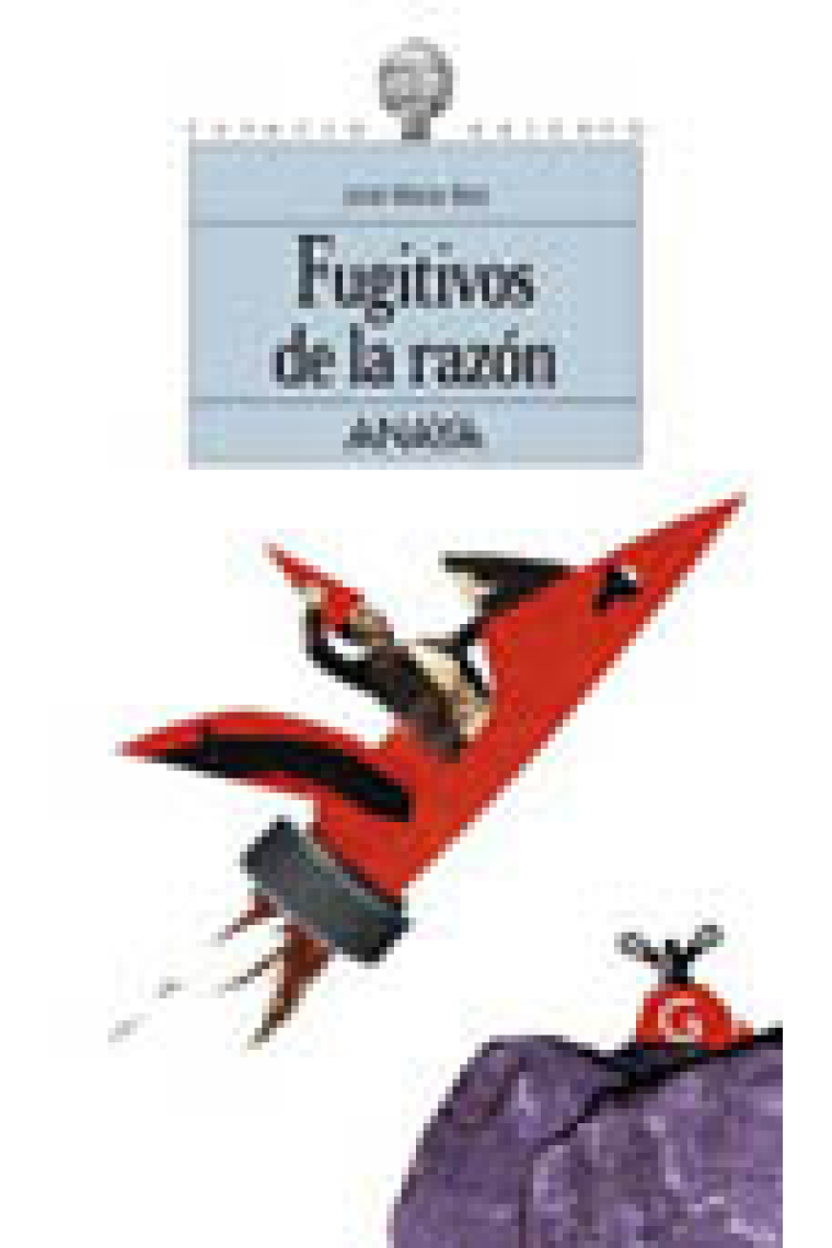 FUGITIVOS DE LA RAZON