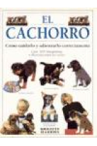 El cachorro. Cómo cuidarlo y adriestrarlo correctamente