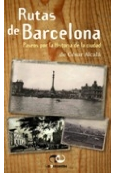 Rutas de Barcelona. Paseos por la historia de la ciudad