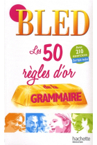 BLED les 50 règles d'or de la grammaire