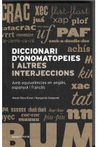 Diccionari d'onomatopeies i altres interjeccions. Amb equivalències en anglès, espanyol i francès