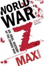 World War Z. An Oral History of the Zombie War