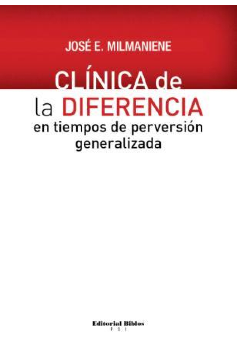 Clínica de la diferencia en tiempos de perversión generalizada