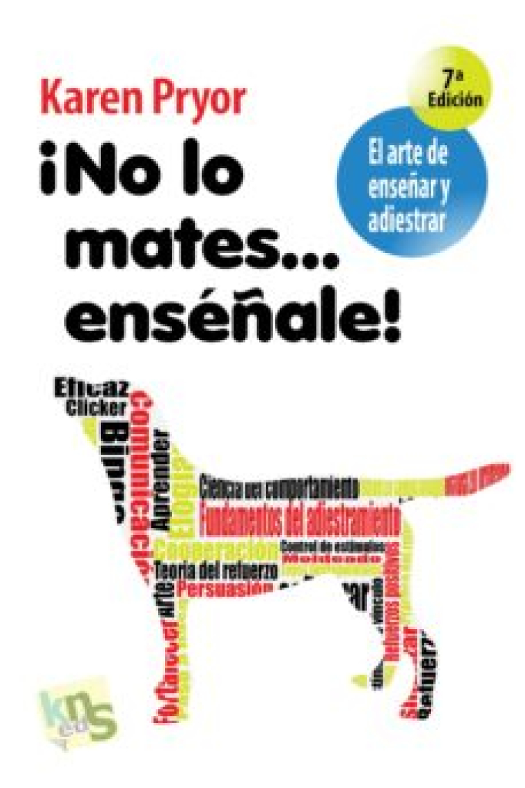 ¡No lo mates... enséñale!