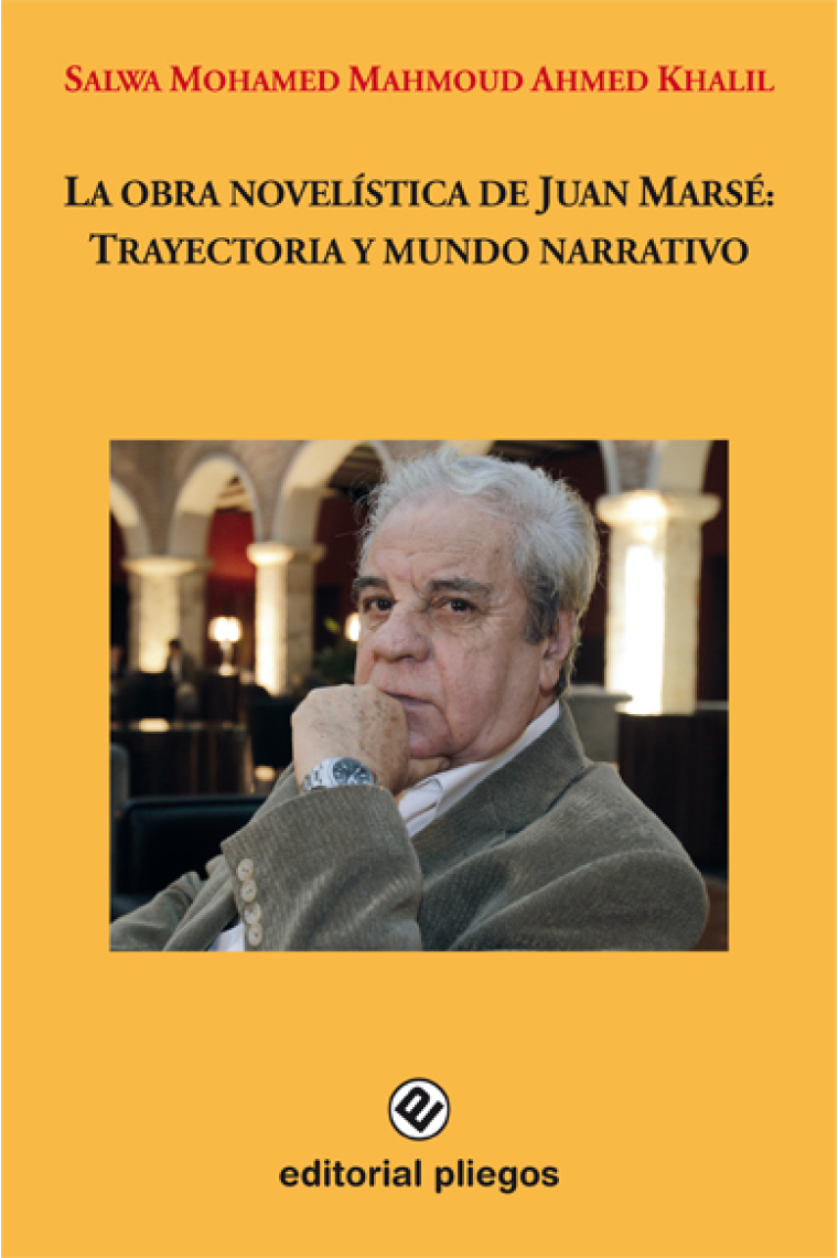 La obra novelística de Juan Marsé: trayectoria y mundo narrativo