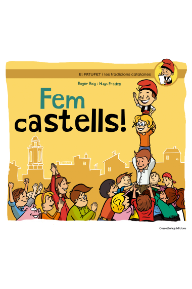 Fem castells! (En Patufet i les tradicions catalanes)