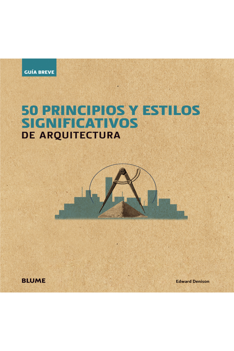 50 principios y estilos  significativos de arquitectura