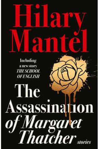 The Assassination of Margaret Thatcher