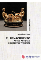 El Renacimiento. Artes, artistas, comitentes y teorías