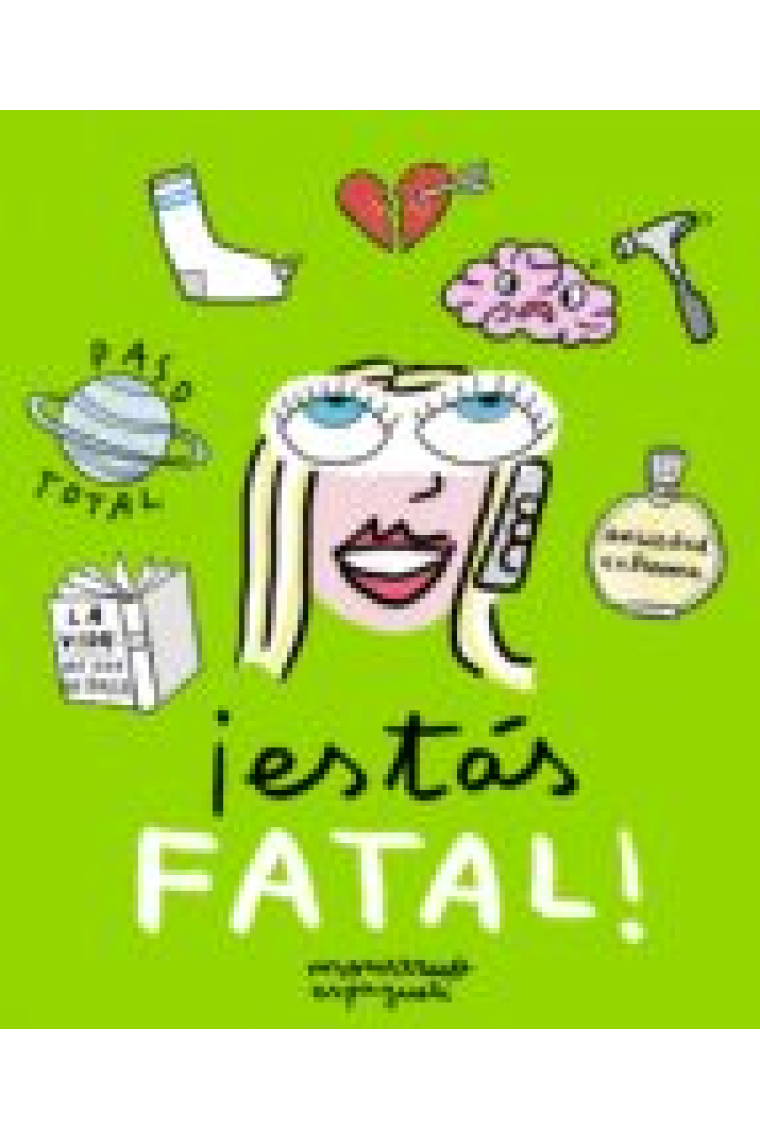 ¡Estás fatal!