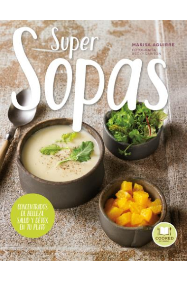 SuperSopas. Concentrados de belleza, salud y detox en tu plato