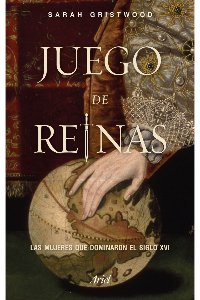 Juego de reinas. Las mujeres que dominaron el siglo XVI