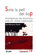 Sota la pell del llop. Acompanyar les emocions amb els contes tradicionals