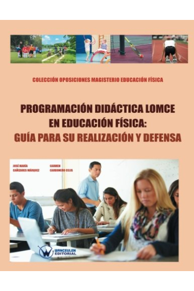 Programación Didáctica LOMCE en Educación Física: Guía para su realización y defensa