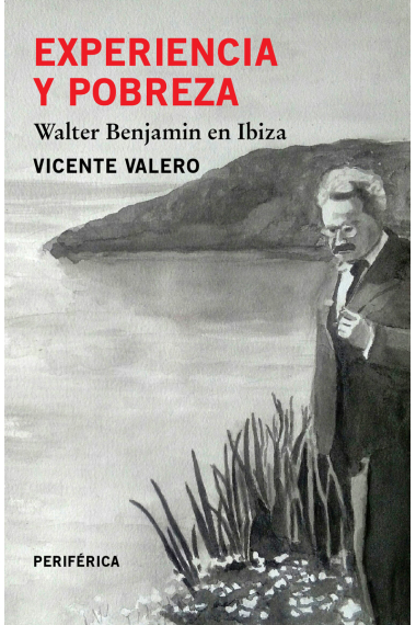 Experiencia y pobreza: Walter Benjamin en Ibiza