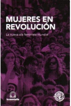 Mujeres en revolución. La nueva ola feminista mundial