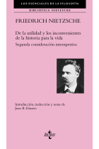 De la utilidad y los inconvenientes de la historia para la vida (Segunda consideración intempestiva)