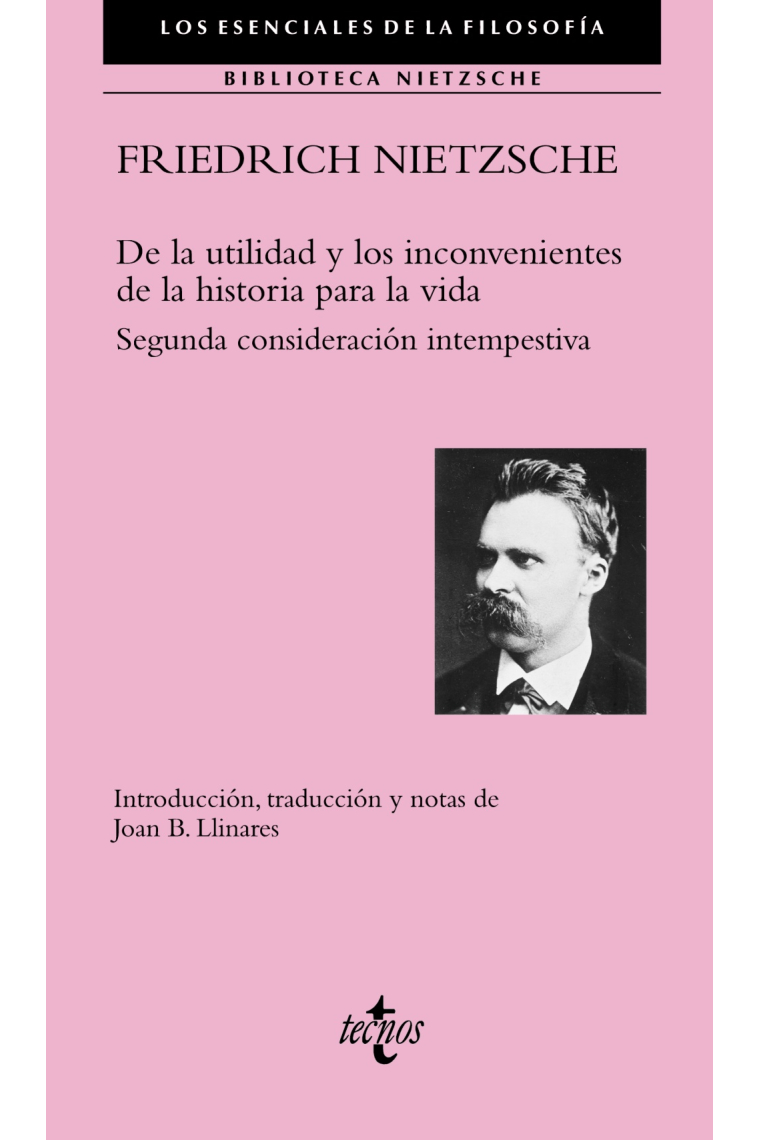 De la utilidad y los inconvenientes de la historia para la vida (Segunda consideración intempestiva)