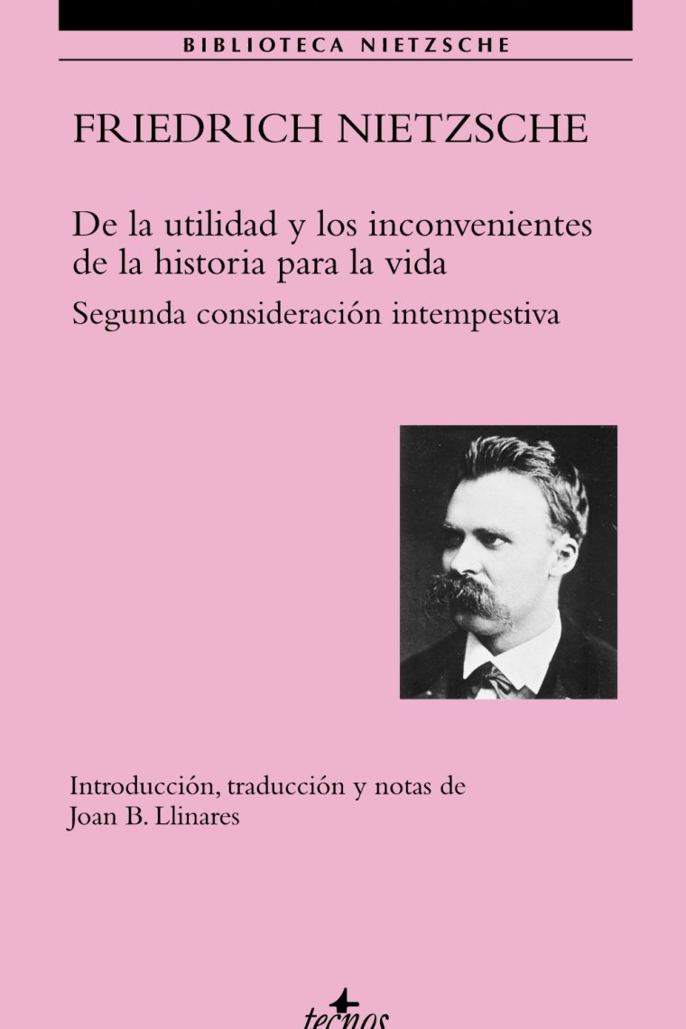 De la utilidad y los inconvenientes de la historia para la vida (Segunda consideración intempestiva)