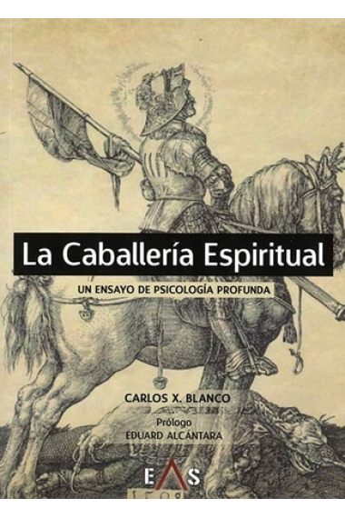 La caballería espiritual: un ensayo de psicología profunda