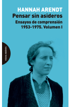 Pensar sin asideros. Ensayos de comprensión, 1953-1975 (Vol. I)