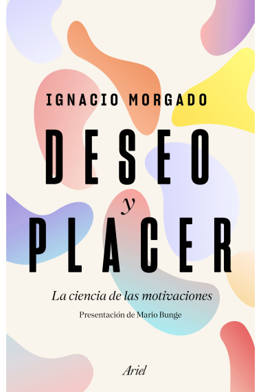 Deseo y placer. La ciencia de las motivaciones