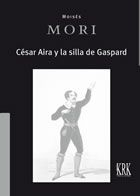 César Aira y la silla de Gaspard