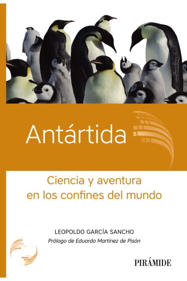 Antártida. Ciencia y aventura en los confines del mundo