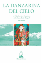 La Danzarina del cielo. La vida secreta y canciones de la Dama Yeshe Tsogyal