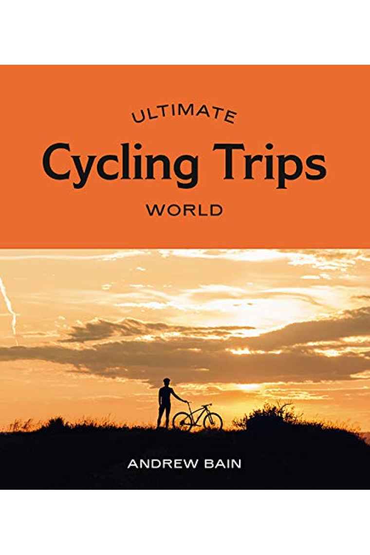 Ultimate Cycling Trips