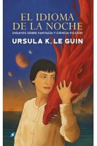 El idioma de la noche: ensayos sobre fantasía y ciencia ficción