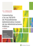 Comentarios a la Ley 39/2015 de Procedimiento administrativo común de las administraciones públicas. Actualizada al Real Decreto 203/2021, de 30 de marzo, por el que se aprueba el Reglamento de actuación y funcionamiento del sector público por medios 