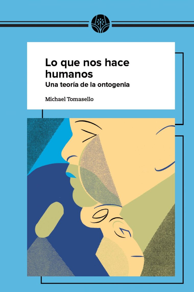 Lo que nos hace humanos: una teoría sobre la ontogenia