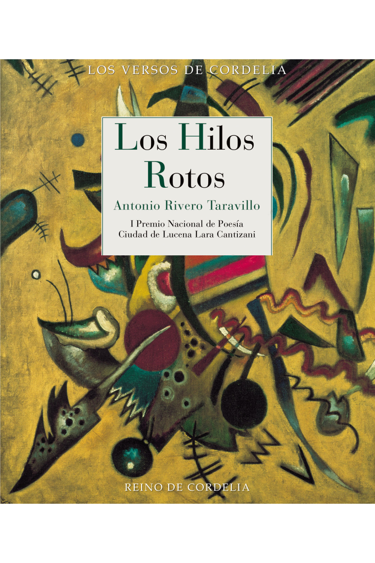 Los hilos rotos. I Premio Nacional de Poesía Ciudad de Lucena Lara Cantizani