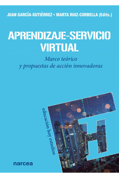 Aprendizaje-Servicio Virtual. Marco teórico y propuestas de acción innovadoras